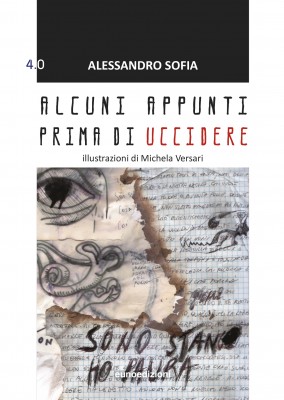 La copertina del libro "Alcuni appunti prima di uccidere" di Alessandro Sofia